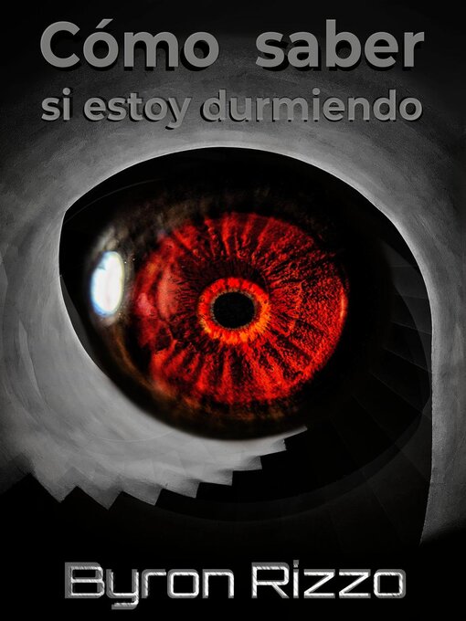 Title details for Cómo saber si estoy durmiendo by Byron Rizzo - Available